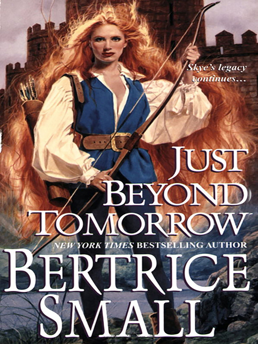 Title details for Just Beyond Tomorrow by Bertrice Small - Available